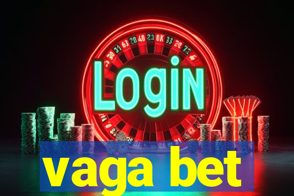 vaga bet